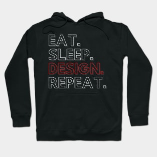 Eat Sleep Design Repeat Hoodie